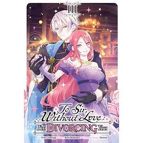 To Sir, Without Love: I'm Divorcing You, Vol. 3 (manga)
