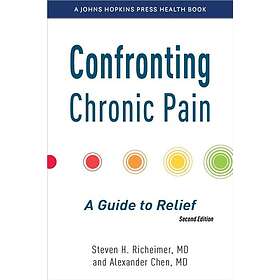 Confronting Chronic Pain A Guide to Relief