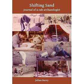 Shifting Sand: Journal of a cub archaeologist, Palestine 1964