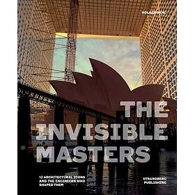 The Invisible Masters 12 Architectural Icons and the Engineers Who Shaped Them