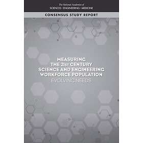 Measuring the 21st Century Science and Engineering Workforce Population Evolving