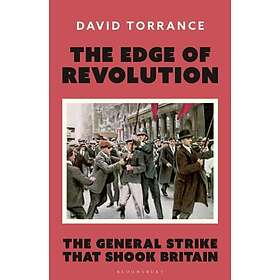 The Edge of Revolution The General Strike that Shook Britain