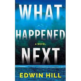 What Happened Next A Novel