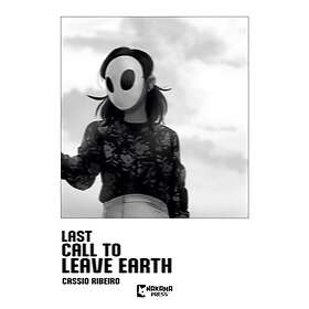 Last Call to Leave Earth
