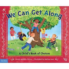 We Can Get Along A Child’s Book of Choices