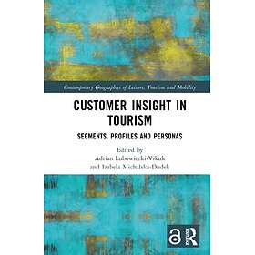Customer Insight in Tourism Segments, Profiles and Personas