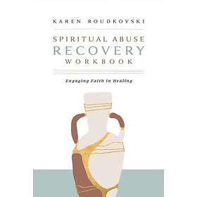 Spiritual Abuse Recovery Workbook