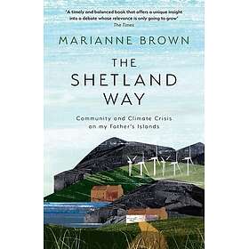 The Shetland Way Community and Climate Crisis on My Father's Islands