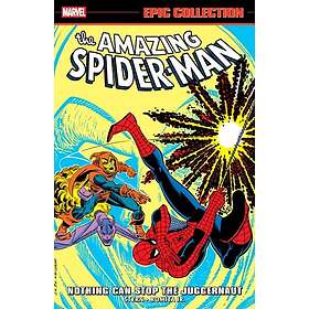 Amazing SpiderMan Epic Collection: Nothing Can Stop The Juggernaut