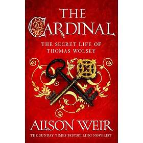 The Cardinal from the Sunday Times bestseller, the gripping new novel about the man behind the Tudor crown