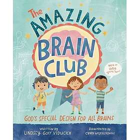 The Amazing Brain Club God’s Special Design for All Brains