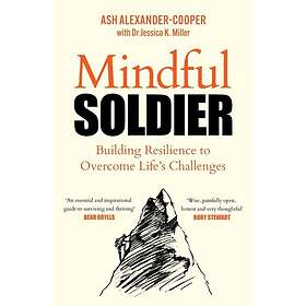 Mindful Soldier Building resilience to overcome life's challenges