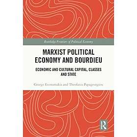 Marxist Political Economy and Bourdieu Economic and Cultural Capital, Classes an