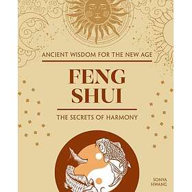 Feng Shui The Secrets of Harmony