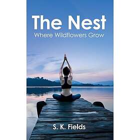 The Nest: Where Wildflowers Grow