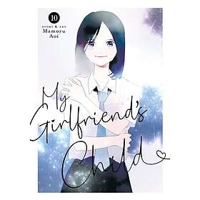 My Girlfriend's Child Vol. 10