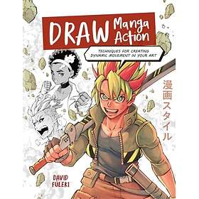 Draw Manga Action Techniques for Creating Dynamic Movement in Your Art