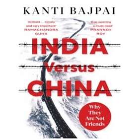 India Versus China: Why They Are Not Friends