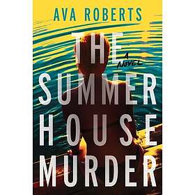 The Summer House Murder A Novel