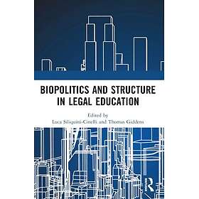 Biopolitics and Structure in Legal Education