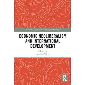 Economic Neoliberalism and International Development