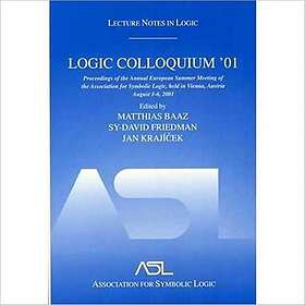 Logic Colloquium '01 Lecture Notes In Logic, 20