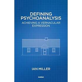 Defining Psychoanalysis Achieving a Vernacular Expression