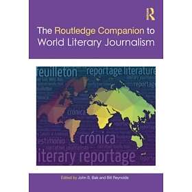 The Routledge Companion to World Literary Journalism