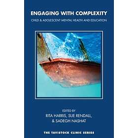 Engaging with Complexity Child and Adolescent Mental Health and Education