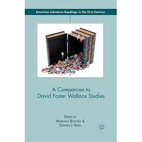 A Companion to David Foster Wallace Studies