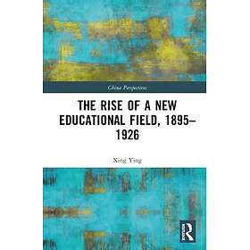 The Rise of a New Educational Field, 1895–1926