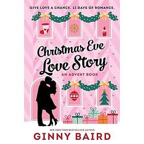 Christmas Eve Love Story: An Advent Book