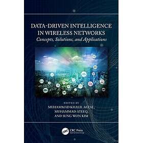 DataDriven Intelligence in Wireless Networks Concepts, Solutions, and Applicatio