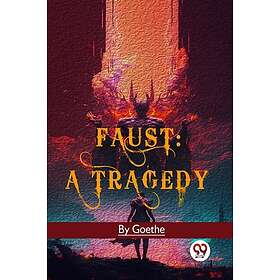 Faust A Tragedy