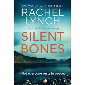 Silent Bones An addictive and gripping crime thriller