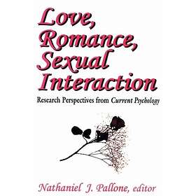 Love, Romance, Sexual Interaction Research Perspectives from "Current Psychology