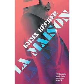 La Maison Inside a Berlin Brothel: A Literary Novel of Sex Work, Identity, and S