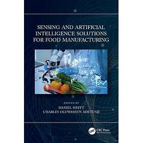 Sensing and Artificial Intelligence Solutions for Food Manufacturing