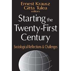 Starting the Twentyfirst Century Sociological Reflections and Challenges