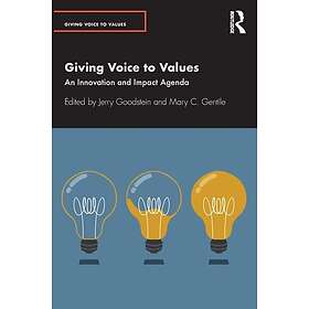 Giving Voice to Values An Innovation and Impact Agenda
