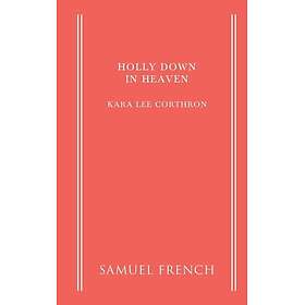 Holly Down in Heaven