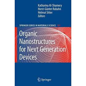 Organic Nanostructures for Next Generation Devices