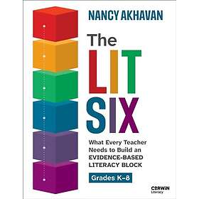 The Lit Six What Every Teacher Needs to Build an EvidenceBased Literacy Block