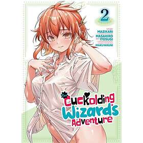 The Cuckolding Wizard's Adventure Vol. 2