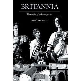 Britannia The Creation of a Roman Province