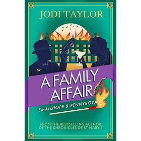 A Family Affair the twisty and hilarious new Smallhope & Pennyroyal adventure