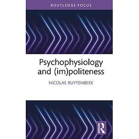 Psychophysiology and (im)politeness
