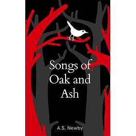 Songs of Oak and ASH