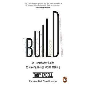 Build An Unorthodox Guide to Making Things Worth Making