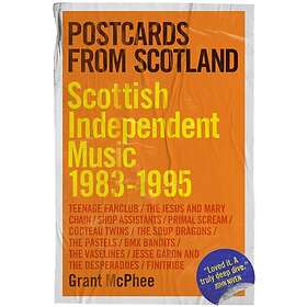 Postcards From Scotland Scottish Independent Music 19831995